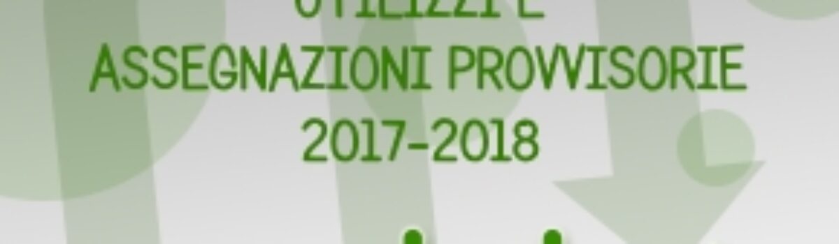 Utilizzazioni e Assegnazioni provvisorie 2017/2018…