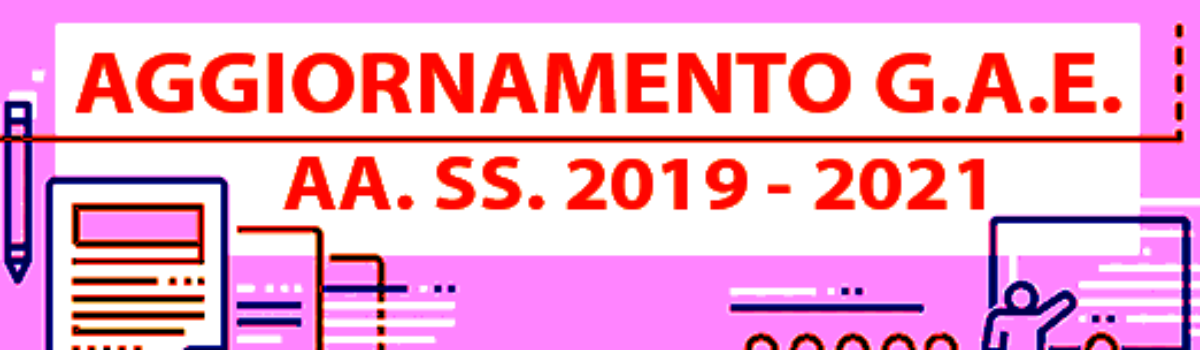 PROROGA DELL’AGGIORNAMENTO DELLE G.A.E. :  la domanda potrà essere inviata con modalità telematica tramite istanze online fino alle ore 14,00 del 20 maggio 2019.