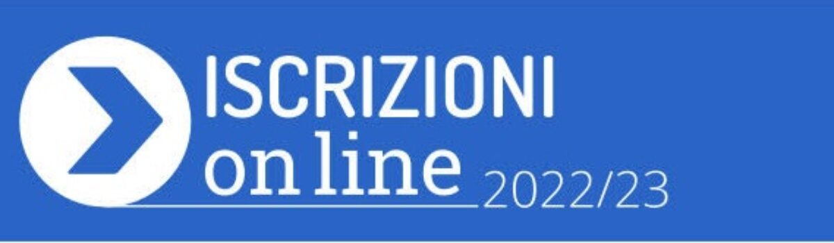 Dal 04 al 28 Gennaio al via le iscrizioni 2022-23